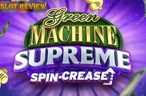 Green Machine Supreme Slot Review